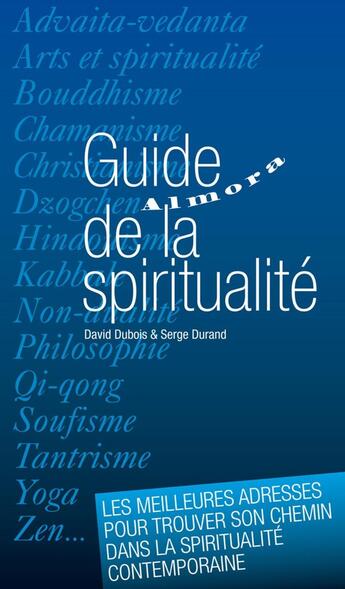 Couverture du livre « Guide almora de la spiritualité » de David Dubois et Serge Durand aux éditions Almora