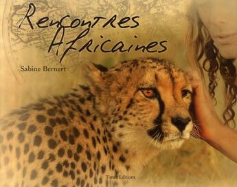 Couverture du livre « Rencontres africaines » de Sabine Bernert aux éditions Timee