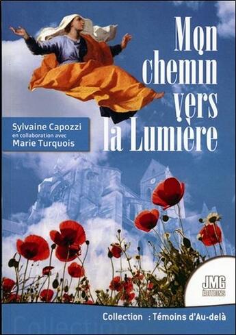 Couverture du livre « Mon chemin vers la lumière » de Sylvaine Capozzi aux éditions Jmg