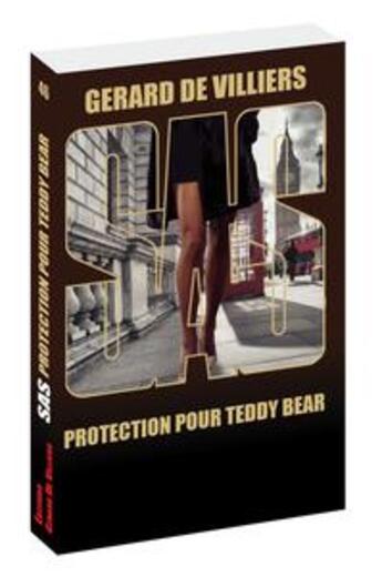 Couverture du livre « SAS t.46 : protection pour teddy bear » de Gerard De Villiers aux éditions Sas