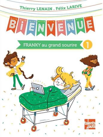 Couverture du livre « Bienvenue Franky au grand sourire » de Thierry Lenain et Felix Larive aux éditions Talents Hauts