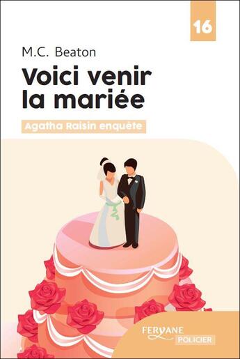 Couverture du livre « Agatha Raisin enquête : voici venir la mariée » de M. C. Beaton aux éditions Feryane