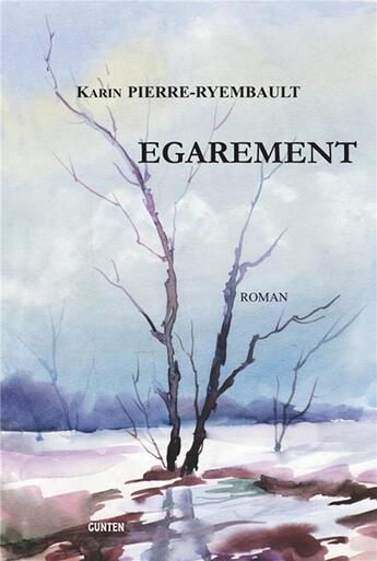 Couverture du livre « Égarement » de Karin Pierre-Ryembault aux éditions Gunten