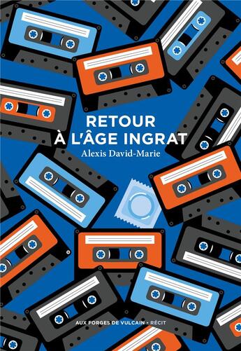 Couverture du livre « Retour à l'âge ingrat » de Alexis David-Marie aux éditions Aux Forges De Vulcain