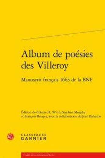 Couverture du livre « Album de poésies des Villeroy ; manuscrit français 1663 de la BNF » de Anonyme aux éditions Classiques Garnier