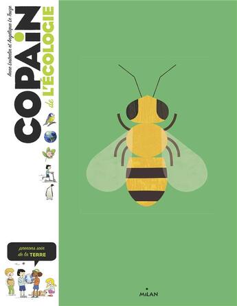 Couverture du livre « Copain de l'écologie ; prenons soin de la Terre ! » de Anne Lesterlin et Angelique Le Touze aux éditions Milan