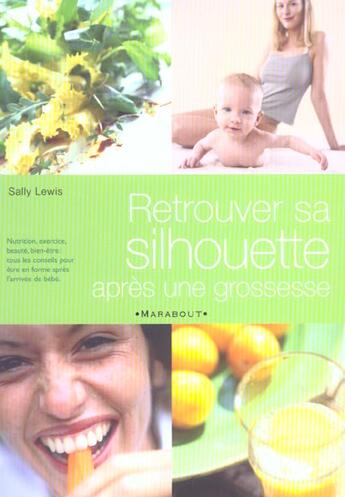 Couverture du livre « Retrouver Sa Silhouette Apres Une Grossesse » de Sally Lewis aux éditions Marabout