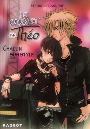 Couverture du livre « Le carnet de Théo t.2 ; chacun son style » de Eleonore Cannone aux éditions Rageot