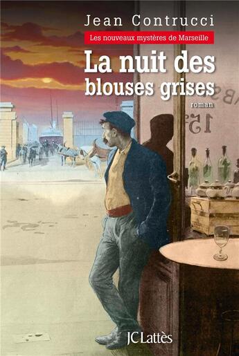 Couverture du livre « La nuit des blouses grises » de Jean Contrucci aux éditions Lattes