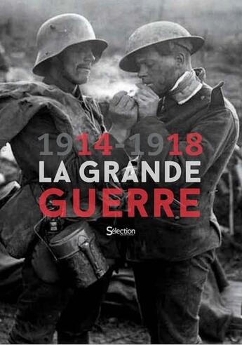 Couverture du livre « 1914-1918 ; la Grande Guerre » de  aux éditions Selection Du Reader's Digest