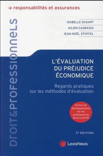 Couverture du livre « L'évaluation du préjudice économique : regards pratiques sur les méthodes d'évaluation (2e édition) » de Julien Gasbaoui et Isabelle Dusart et Jean-Noël Stoffel aux éditions Lexisnexis