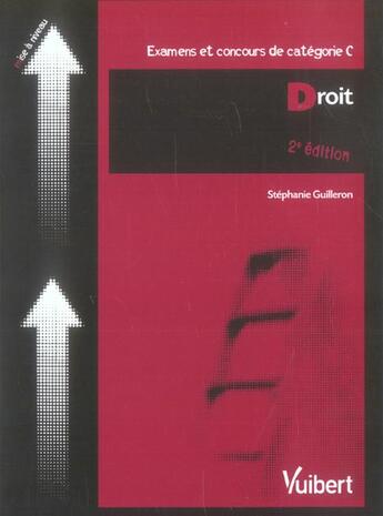 Couverture du livre « Droit ; Examens Et Concours De Categorie C (2e Edition) » de Stephanie Guilleron aux éditions Vuibert