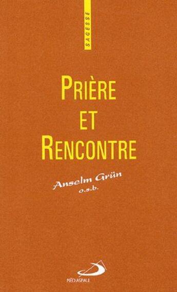 Couverture du livre « Prière et rencontre » de Grun O.S.B. Chauvin aux éditions Mediaspaul