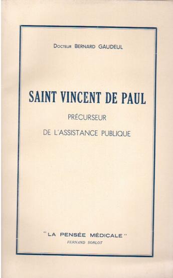 Couverture du livre « Saint Vincent de Paul ; précurseur de l'assistance publique » de Bernard Gandeuil aux éditions Nel