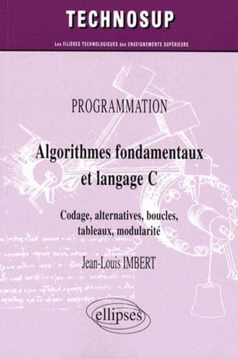 Couverture du livre « Algorithmes fondamentaux et langage c » de Jean-Louis Imbert aux éditions Ellipses