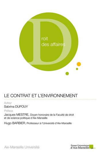 Couverture du livre « Le contrat et l'environnement » de Dupouy-Cadet Sabrina aux éditions Pu D'aix Marseille