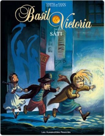 Couverture du livre « Basil et Victoria t.1 ; Sâti » de Yann et Edith aux éditions Humanoides Associes