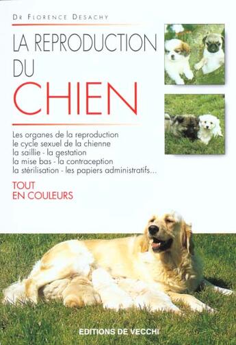 Couverture du livre « La reproduction du chien » de Florence Desachy aux éditions De Vecchi