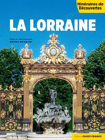 Couverture du livre « La Lorraine » de Bruno Barbier aux éditions Ouest France