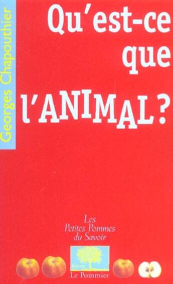 Couverture du livre « Qu'est-ce que l'animal ? » de Georges Chapouthier aux éditions Le Pommier