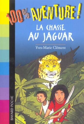 Couverture du livre « Chasse au jaguar » de  aux éditions Bayard Jeunesse