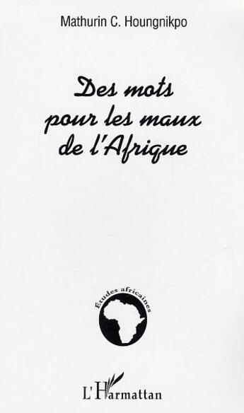 Couverture du livre « Des mots pour les maux de l'afrique » de Houngnikpo M C. aux éditions L'harmattan