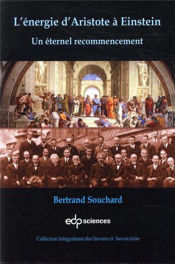Couverture du livre « L'énergie d'Aristote à Einstein » de Bertrand Souchard aux éditions Edp Sciences