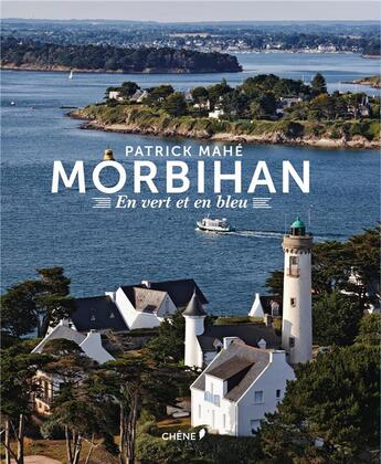 Couverture du livre « Morbihan » de Patrick Mahe aux éditions Chene