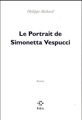 Couverture du livre « Le portrait de Simonetta Vespucci » de Philippe Michard aux éditions P.o.l