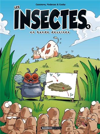 Couverture du livre « Les insectes en bande dessinée Tome 4 » de Christophe Cazenove et Francois Vodarzac et Cosby aux éditions Bamboo