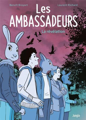 Couverture du livre « Les ambassadeurs : la révélation » de Laurent Richard et Benoit Broyart aux éditions Jungle