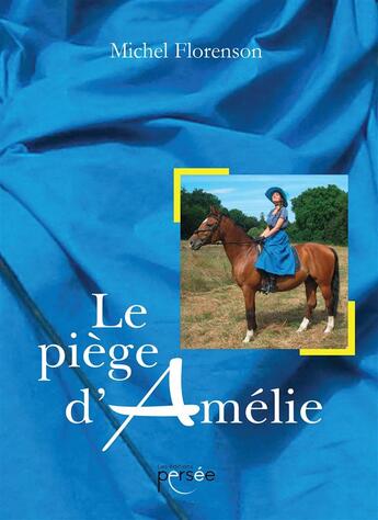 Couverture du livre « Le piege d'amelie » de Florenson Michel aux éditions Persee