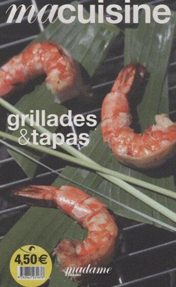 Couverture du livre « Ma Cuisine T.26 ; Grillades & Tapas » de  aux éditions Societe Du Figaro