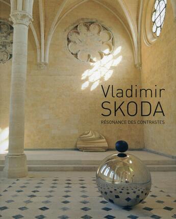 Couverture du livre « Vladimir Skoda, résonance des contrastes » de Vladimir Skoda aux éditions Editions Carpentier