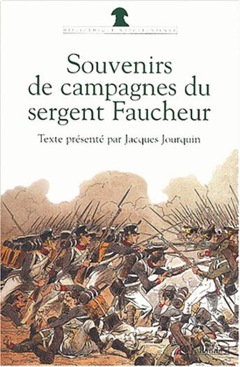 Couverture du livre « Souvenirs de campagnes du sergent faucheur - fourrier dans la grande armee » de Faucheur aux éditions Tallandier