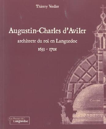Couverture du livre « Augustin-Charles D'Aviler » de Thierry Verdier aux éditions Nouvelles Presses Du Languedoc