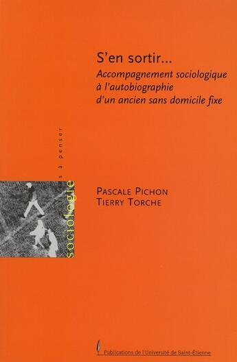 Couverture du livre « S en sortir. accom soc a autob anc ss domicile fixe » de Pichon P/Torche aux éditions Pu De Saint Etienne