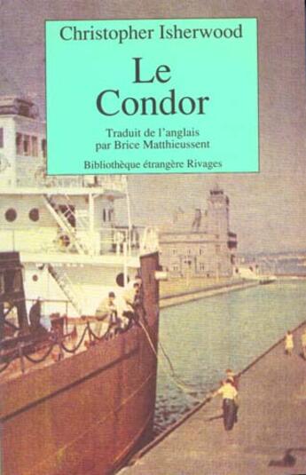 Couverture du livre « Le condor » de Isherwood C. aux éditions Rivages