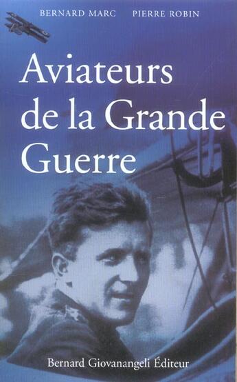Couverture du livre « Aviateurs de la grande guerre » de Marc Robin aux éditions Bernard Giovanangeli