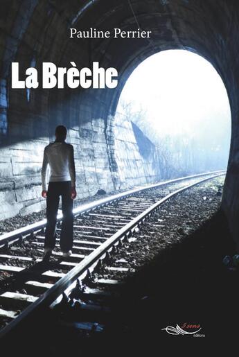 Couverture du livre « La breche » de Perrier Pauline aux éditions 5 Sens