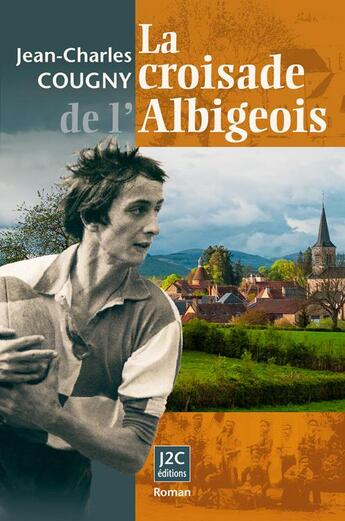 Couverture du livre « La croisade de l'Albigeois » de Jean-Charles Cougny aux éditions J2c