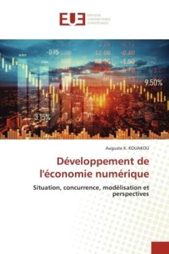 Couverture du livre « Developpement de l'economie numerique - situation, concurrence, modelisation et perspectives » de Kouakou Auguste K. aux éditions Editions Universitaires Europeennes