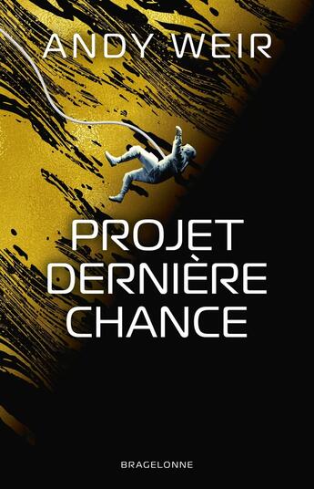 Couverture du livre « Projet dernière chance » de Andy Weir aux éditions Bragelonne