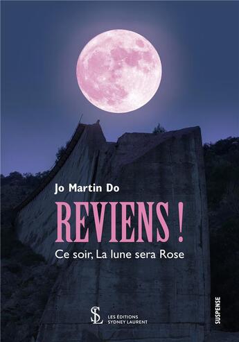 Couverture du livre « Reviens ! ce soir, la lune sera rose » de Martin Do Jo aux éditions Sydney Laurent