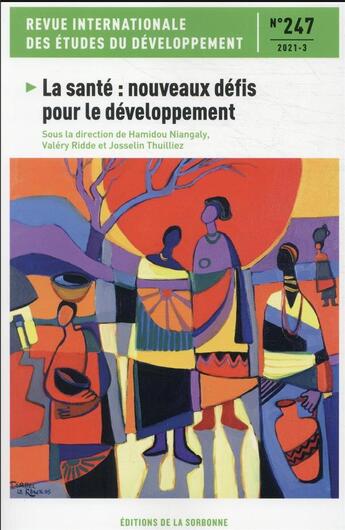 Couverture du livre « Revue internationale des études du développement t.247 ; la santé : nouveaux défis pour le développement » de  aux éditions Editions De La Sorbonne