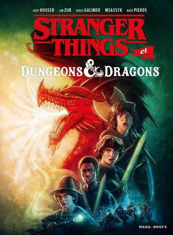 Couverture du livre « Stranger Things et Dungeons & Dragons » de Jim Zub et Jody Houser et Diego Galindo et Kate Piekos et Msassyk aux éditions Mana Books