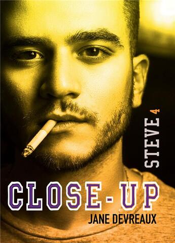 Couverture du livre « Close-up t.4 : Steve » de Devreaux Jane aux éditions Bookelis