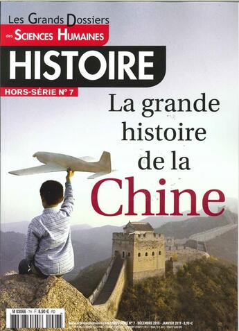 Couverture du livre « Sciences humaines histoire gd hs n 7 la grande histoire de la chine - decembre 2018 » de  aux éditions Sciences Humaines