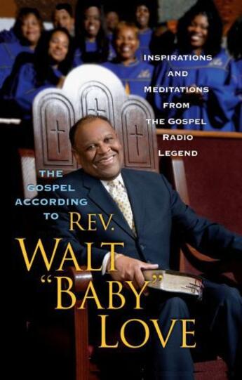 Couverture du livre « The Gospel According to Rev. Walt 'Baby' Love » de Love Walt Baby aux éditions Touchstone