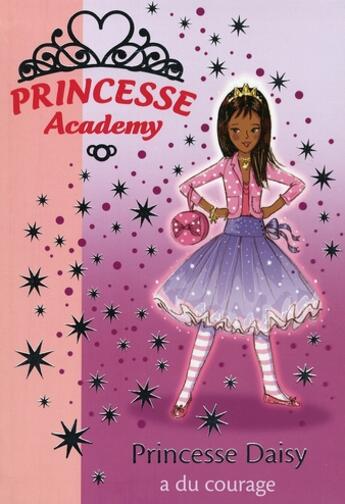 Couverture du livre « Princesse Academy Tome 3 ; princesse Daisy a du courage » de Vivian French aux éditions Hachette Jeunesse